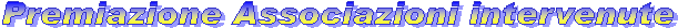 Premiazione Associazioni intervenute